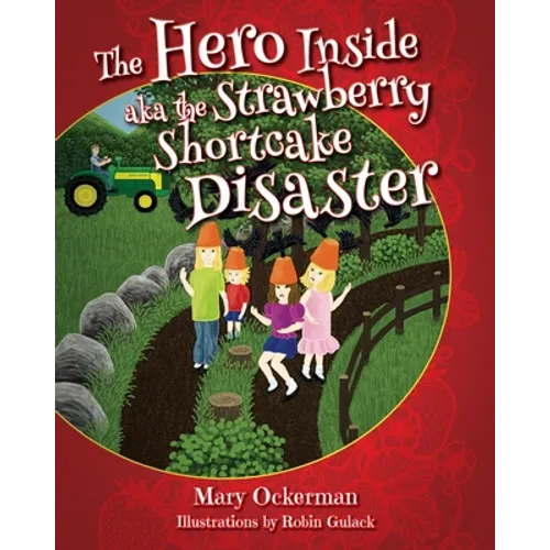 The Hero Inside aka The Strawberry Shortcake Disaster