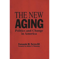 The New Aging: Politics and Change in America
