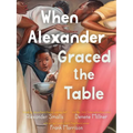 When Alexander Graced the Table