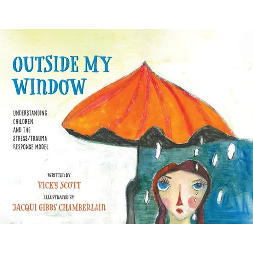 Outside My Window: Understanding Children and the Stress/Trauma Response Model