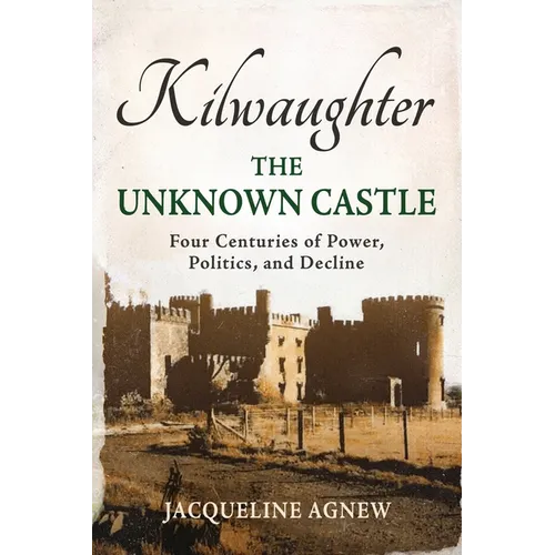 Kilwaughter: The Unknown Castle