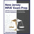 New Jersey MPJE Exam Prep: 250 Pharmacy Law Practice Questions
