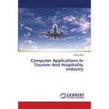 Computer Applications In Tourism And Hospitality Industry
