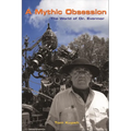 A Mythic Obsession: The World of Dr. Evermor