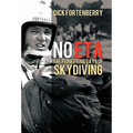 No Eta: The Pioneering Days of Skydiving