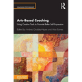 Arts-Based Coaching: Using Creative Tools to Promote Better Self-Expression