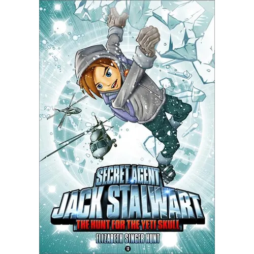 Secret Agent Jack Stalwart: Book 13: The Hunt for the Yeti Skull: Nepal