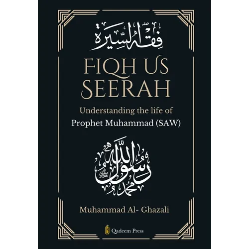 Fiqh Us Seerah- Understanding the life of Prophet Muhammad (saw)