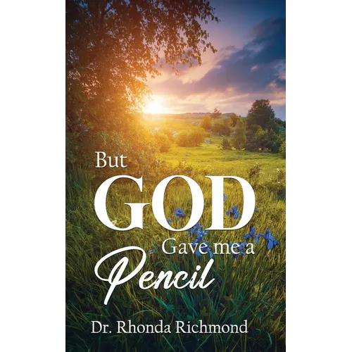 BUT... God gave me a Pencil