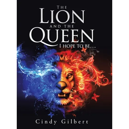 The Lion and the Queen I Hope to Be....