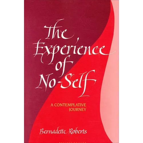The Experience of No-Self: A Contemplative Journey