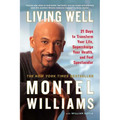 Living Well: 21 Days to Transform Your Life, Supercharge Your Health, and Feel Spectacular