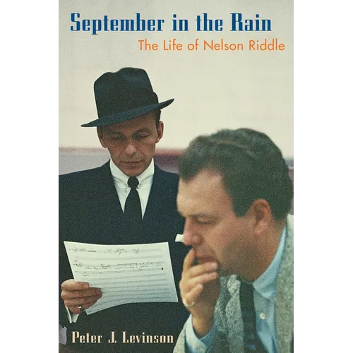 September in the Rain: The Life of Nelson Riddle