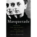 Masquerade: Treason, the Holocaust, and an Irish Impostor