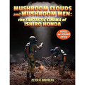 Mushroom Clouds and Mushroom Men: The Fantastic Cinema of Ishiro Honda