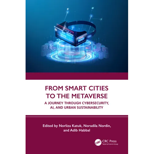 From Smart Cities to the Metaverse: A Journey Through Cybersecurity, Ai, and Urban Sustainability
