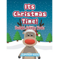 Its Christmas Time!: Rudolph Coloring Books