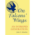 On Falcons' Wings: An Intrepid Generation