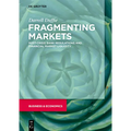 Fragmenting Markets: Post-Crisis Bank Regulations and Financial Market Liquidity