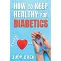 How to Keep Healthy for Diabetics