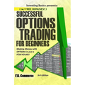 Options Trading Successfully for Beginners: (w/ FREE BONUSES) Making Money with Options in just a FEW HOURS!
