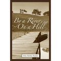 By a River, on a Hill