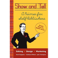 Show and Tell: A Primer for Self-Publishers