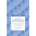 A Theory of Accumulation and Secular Stagnation