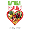 Natural Healing: A Dietary Lifestyle Guide for Diabetes Control and Overall Wellness