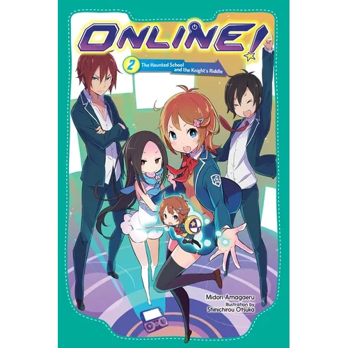 Online!, Vol. 2: The Haunted School and the Knight's Riddle