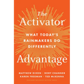 The Activator Advantage: What Today's Rainmakers Do Differently