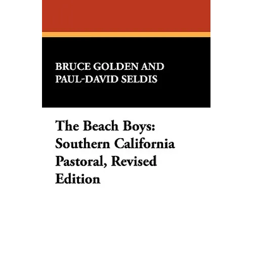 The Beach Boys: Southern California Pastoral, Revised Edition