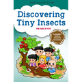 Discovering Tiny Insects: A Children's book about Exploring Nature (Gabe, Gabi and Friends - Children's Book education series)