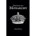 The Case for Monarchy