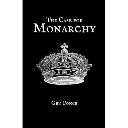 The Case for Monarchy