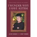 I Wonder Why I Have Autism