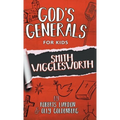 God's Generals For Kids-Volume 2: Smith Wigglesworth