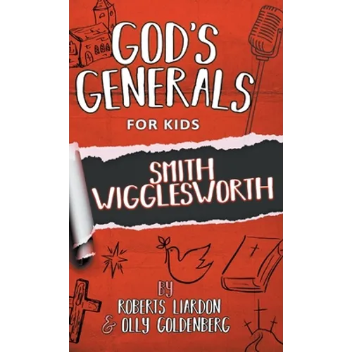 God's Generals For Kids-Volume 2: Smith Wigglesworth