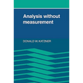 Analysis Without Measurement