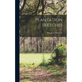 Plantation Sketches