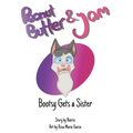 Peanut Butter & Jam: Bootsy Gets a Sister