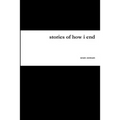 stories of how i end