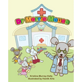 Dr Morris Mouse: A Cute Children's Book about Fun Learning and ADHD