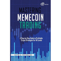 Mastering Memecoin Trading: A Step-by-Step Guide to Profitable Crypto Strategies for All Levels