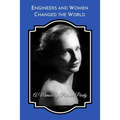 Engineers and Women Changed the World: A Memoir (B&W)