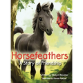 Horsefeathers, a Story of Friendship