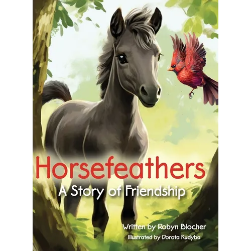 Horsefeathers, a Story of Friendship