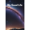 My Good Life