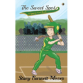 The Sweet Spot: A Sporty Girl Book