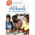 Patchwork: Conversation Between Generations